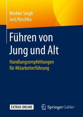 Führen Von Jung Und Alt: Handlungsempfehlungen Für Mitarbeiterführung (German Edition)