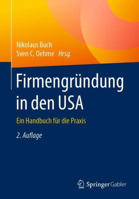 Firmengründung In Den Usa: Ein Handbuch Für Die Praxis (German Edition)