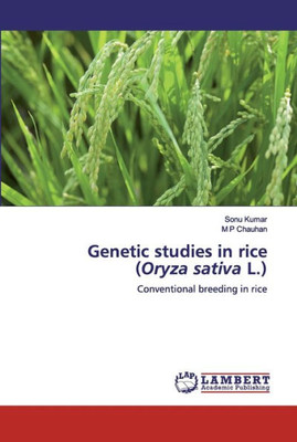 Genetic Studies In Rice (Oryza Sativa L.)