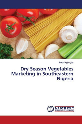 Dry Season Vegetables Marketing In Southeastern Nigeria