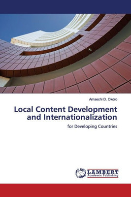Local Content Development And Internationalization: For Developing Countries