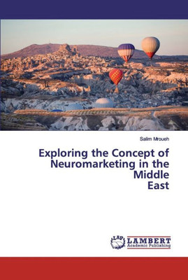 Exploring The Concept Of Neuromarketing In The Middle East
