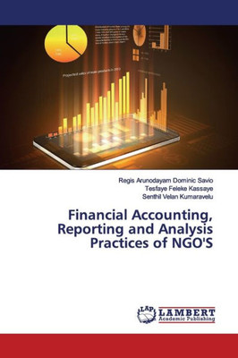 Financial Accounting, Reporting And Analysis Practices Of Ngo's