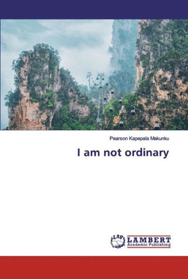 I Am Not Ordinary