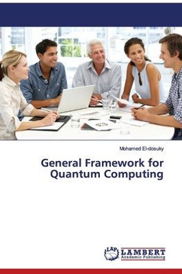 General Framework For Quantum Computing