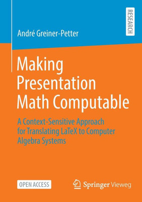 Making Presentation Math Computable: A Context-Sensitive Approach For Translating Latex To Computer Algebra Systems