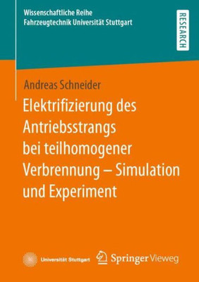 Elektrifizierung Des Antriebsstrangs Bei Teilhomogener Verbrennung  Simulation Und Experiment (Wissenschaftliche Reihe Fahrzeugtechnik Universität Stuttgart) (German Edition)