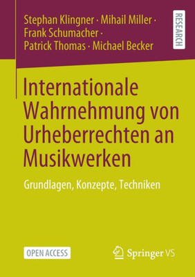 Internationale Wahrnehmung Von Urheberrechten An Musikwerken: Grundlagen, Konzepte, Techniken (German Edition)
