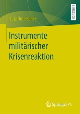 Instrumente Militärischer Krisenreaktion (German Edition)