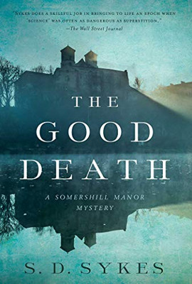 The Good Death: A Somershill Manor Mystery (Somershill Manor Mysteries)