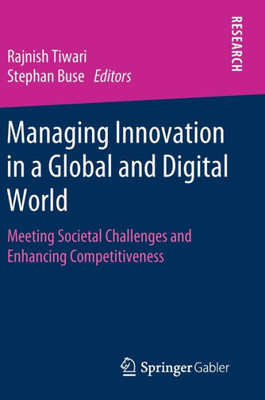 Managing Innovation In A Global And Digital World: Meeting Societal Challenges And Enhancing Competitiveness (English And German Edition)