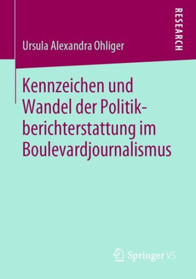 Kennzeichen Und Wandel Der Politikberichterstattung Im Boulevardjournalismus (German Edition)