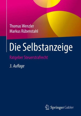 Die Selbstanzeige: Ratgeber Steuerstrafrecht (German Edition)