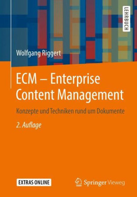 Ecm  Enterprise Content Management: Konzepte Und Techniken Rund Um Dokumente (German Edition)