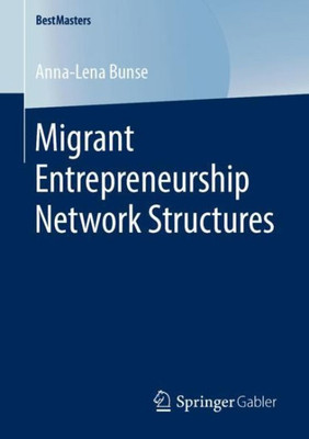 Migrant Entrepreneurship Network Structures (Bestmasters)