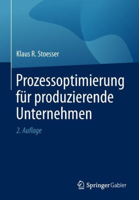 Prozessoptimierung Für Produzierende Unternehmen (German Edition)