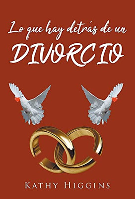 Lo Que Hay Detrás De Un Divorcio (Spanish Edition) (Hardcover)