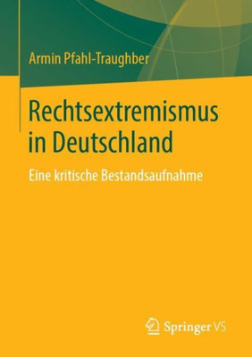 Rechtsextremismus In Deutschland: Eine Kritische Bestandsaufnahme (German Edition)