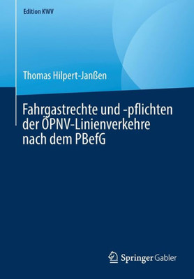 Fahrgastrechte Und -Pflichten Der Öpnv-Linienverkehre Nach Dem Pbefg (Edition Kwv) (German Edition)