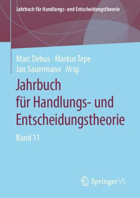 Jahrbuch Für Handlungs- Und Entscheidungstheorie: Band 11 (German Edition)