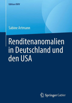 Renditenanomalien In Deutschland Und Den Usa (Edition Kwv) (German Edition)