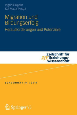 Migration Und Bildungserfolg: Herausforderungen Und Potenziale (Zeitschrift Für Erziehungswissenschaft - Sonderheft, 34) (German Edition)