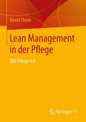 Lean Management In Der Pflege: Qm-Pflege 4.0 (German Edition)
