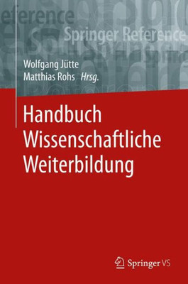 Handbuch Wissenschaftliche Weiterbildung (German Edition)