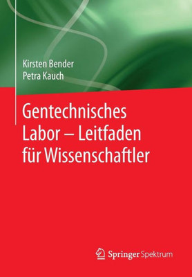 Gentechnisches Labor  Leitfaden Für Wissenschaftler (German Edition)