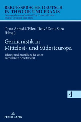 Germanistik In Mittelost- Und Südosteuropa (Berufssprache Deutsch In Theorie Und Praxis) (German Edition)