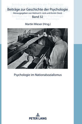 Psychologie Im Nationalsozialismus (Beiträge Zur Geschichte Der Psychologie) (German Edition)