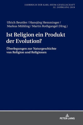 Ist Religion Ein Produkt Der Evolution? (Jahrbuch Der Karl-Heim-Gesellschaft) (German Edition)