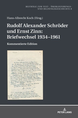 Rudolf Alexander Schröder Und Ernst Zinn: Briefwechsel 19341961 (Beiträge Zur Text-, Überlieferungs- Und Bildungsgeschichte) (German Edition)