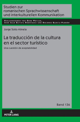 La Traducción De La Cultura En El Sector Turístico (Studien Zur Romanischen Sprachwissenschaft Und Interkulturellen Kommunikation) (Spanish Edition)