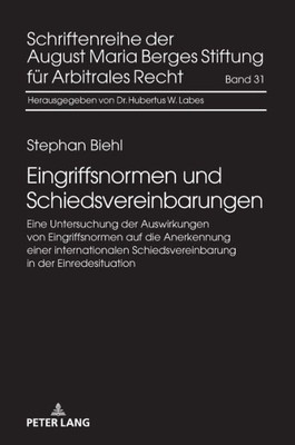 Eingriffsnormen Und Schiedsvereinbarungen (Schriftenreihe Der August Maria Berges Stiftung Für Arbitrales Recht) (German Edition)