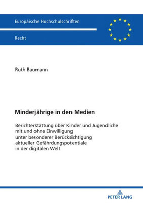 Minderjährige In Den Medien (Europäische Hochschulschriften Recht) (German Edition)