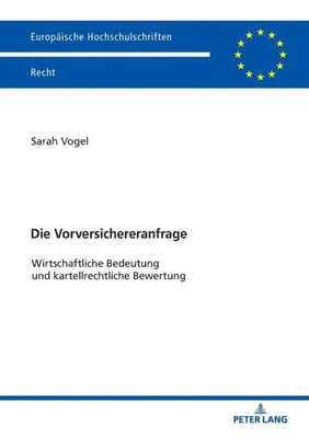 Die Vorversichereranfrage (Europäische Hochschulschriften Recht) (German Edition)
