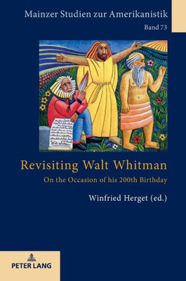 Revisiting Walt Whitman (Mainzer Studien Zur Amerikanistik)