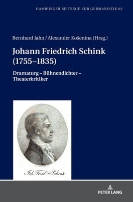 Johann Friedrich Schink (17551835) (Hamburger Beiträge Zur Germanistik) (German Edition)