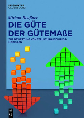 Die Güte Der Gütemaße: Zur Bewertung Von Strukturgleichungsmodellen (German Edition)