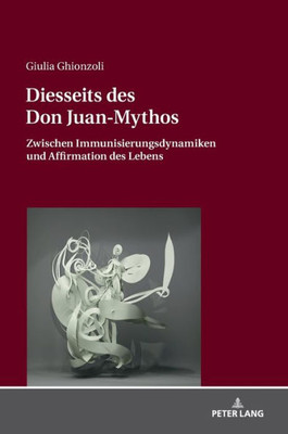 Diesseits Des Don Juan-Mythos (German Edition)