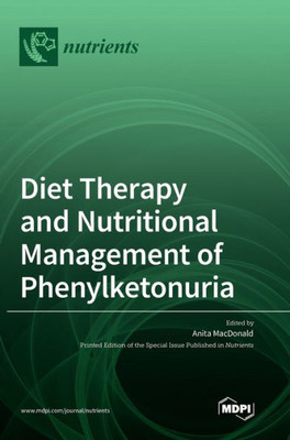 Diet Therapy And Nutritional Management Of Phenylketonuria