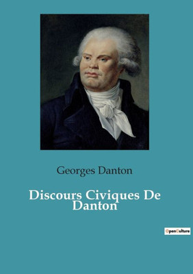 Discours Civiques De Danton (French Edition)