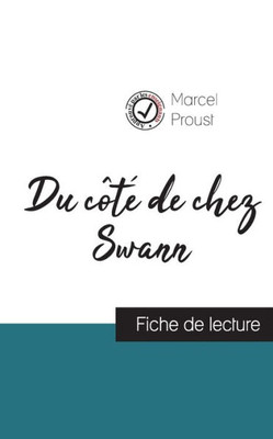 Du Côté De Chez Swann (Fiche De Lecture Et Analyse Complète De L'Oeuvre) (French Edition)