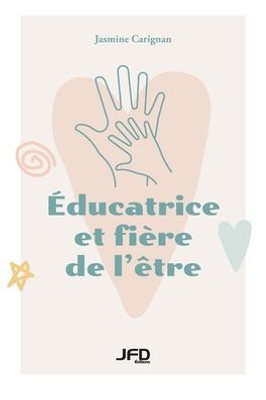 Éducatrice Et Fière De LÊtre (French Edition)