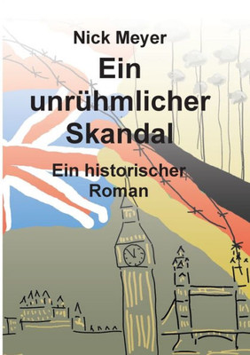 Ein Unrühmlicher Skandal: Historischer Roman (German Edition)