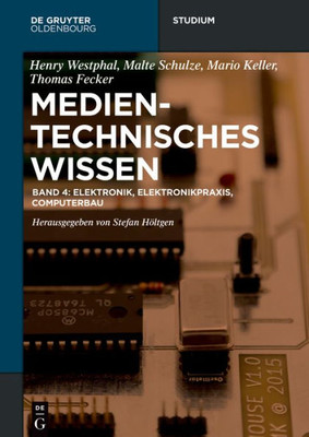 Elektronik, Elektronikpraxis, Computerbau (De Gruyter Studium) (German Edition)