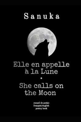 Elle En Appelle À La Lune / She Calls On The Moon (French Edition)