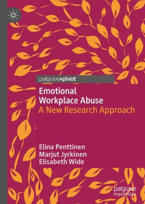 Emotional Workplace Abuse: A New Research Approach