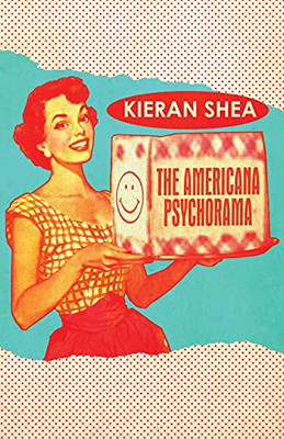 The Americana Psychorama: Collected Stories